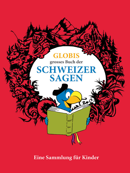 Title details for Globis grosses Buch der Schweizer Sagen by Christine Huck - Wait list